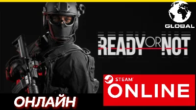 🔥 Ready or Not - ОНЛАЙН STEAM (Region Free)