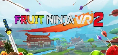 Fruit Ninja VR 2 💎 STEAM GIFT RU