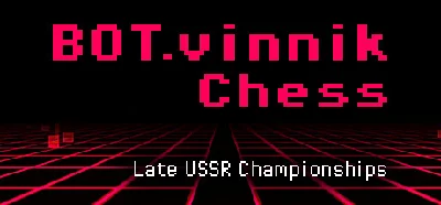 BOT.vinnik Chess: Late USSR Championships 💎 STEAM GIFT