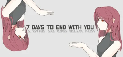 7 Days to End with You 💎 STEAM GIFT FOR RUSSIA