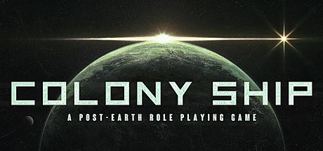 Colony Ship: A Post-Earth Role Playing Game 💎 STEAM