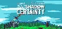 Legends of Mathmatica²: Under the Shadow of Certainty