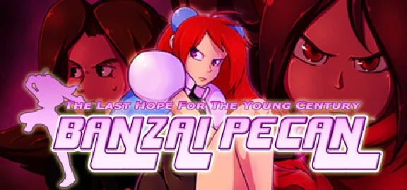BANZAI PECAN: The Last Hope For the Young Century STEAM