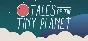 ✅ TALES OF THE TINY PLANET⭐️Стим Ключ GLOBAL +🎁ПОДАРOК