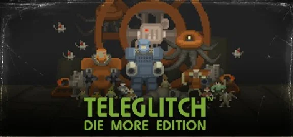 Teleglitch: Die More Edition (Steam Key / Region Free)