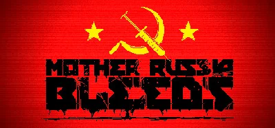 Mother Russia Bleeds STEAM Россия