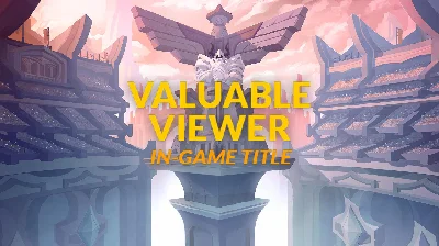 Brawlhalla. "Valuable Viewer" Title