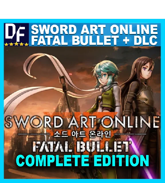 Sword Art Online: Fatal Bullet Complete ✔️STEAM Account