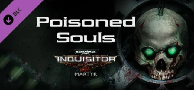Warhammer 40,000: Inquisitor - Martyr - Poisoned Souls
