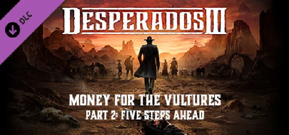 Desperados III Money for the Vultures Part 2 Five Steps