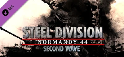 Steel Division: Normandy 44 - Second Wave 💎 DLC STEAM