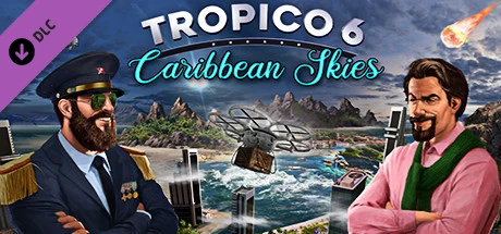 Tropico 6 - Caribbean Skies (DLC)🔑STEAM КЛЮЧ✔️РФ + МИР