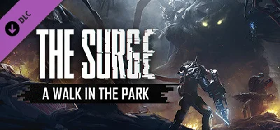 The Surge - A Walk in the Park DLC 💎 STEAM РОССИЯ