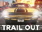 ⭐⭐⭐ TRAIL OUT (STEAM) ⭐⭐⭐