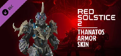 Red Solstice 2: Survivors - Thanatos Armor Skin 💎 DLC