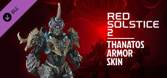 Red Solstice 2: Survivors - Thanatos Armor Skin 💎 DLC