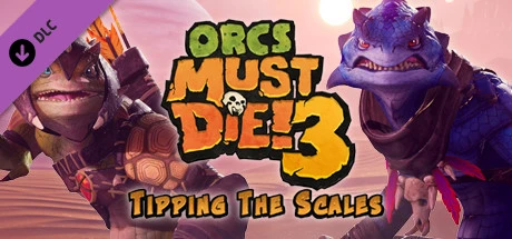 Orcs Must Die! 3 - Tipping the Scales (DLC) STEAM KEY