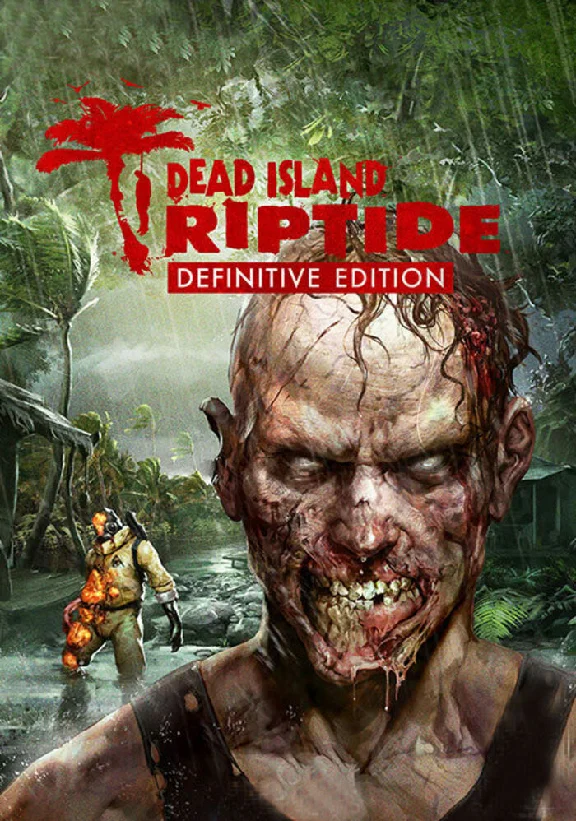 🔥 Dead Island: Riptide Definitive Edition 💳 STEAM