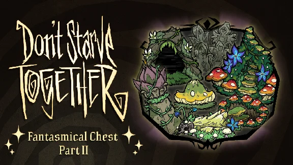 Don´t Starve Together: Fantasmical Chest, Part II STEAM