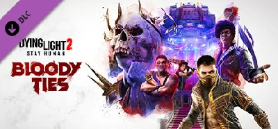 Dying Light 2 Stay Human: Bloody Ties DLC - STEAM