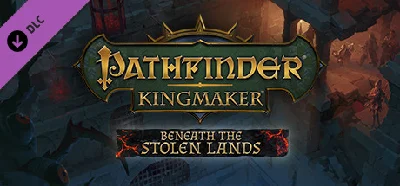 ✅Pathfinder Kingmaker Beneath The Stolen Lands Steam