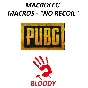 PUBG - Macros for bloody