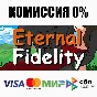 Eternal Fidelity STEAM•RU ⚡️АВТОДОСТАВКА 💳0%