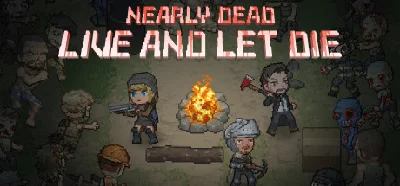 Nearly Dead Live and Let Die STEAM KEY REGION GLOBAL 🎁