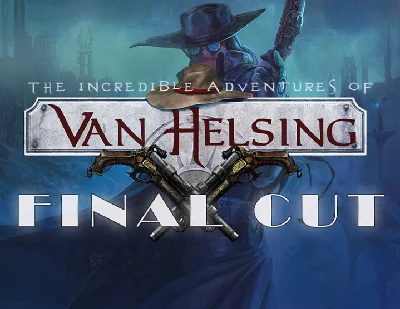 The Incredible Adventures Van Helsing Final Cut