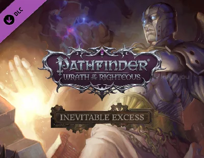 Pathfinder: Wrath of the Righteous - Inevitable Excess