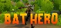 BAT HERO STEAM KEY REGION FREE GLOBAL ROW