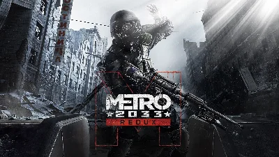 Metro 2033 Redux (Steam/ Region Free)