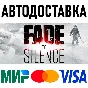 Fade to Silence * RU/KZ/CIS/TR/AR * STEAM 🚀 AUTO