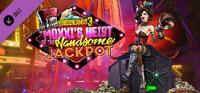 Borderlands 3: Moxxi´s Heist of the Handsome Jackpot