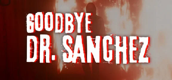 Goodbye Dr. Sanchez STEAM KEY REGION FREE GLOBAL ROW 🎁