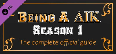 Being a DIK: Season 1 - The complete official guide 💎