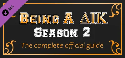 Being a DIK: Season 2 - The complete official guide 💎