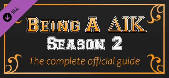 Being a DIK: Season 2 - The complete official guide 💎