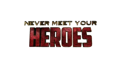 🔥 Never Meet Your Heroes | Steam РУ+UA+KZ+СНГ🔥