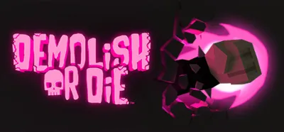 🔥 Demolish or Die | Steam РУ+UA+KZ+СНГ🔥