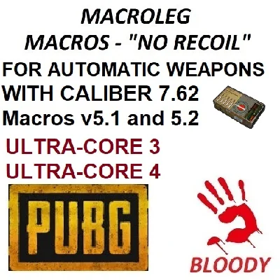 PUBG - all AR caliber 7.62 - macros v5.1, v5.2 - bloody