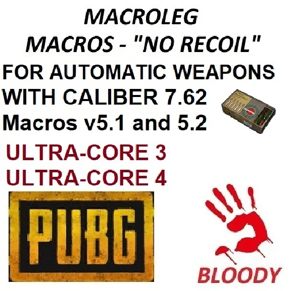 PUBG - all AR caliber 7.62 - macros v5.1, v5.2 - bloody