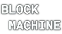 🔥 Block Machine | Steam Russia 🔥