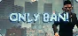 Only Ban! STEAM KEY REGION FREE GLOBAL ROW + GIFT 🎁