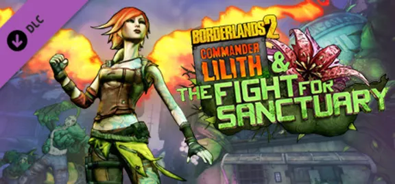 Borderlands 2: Commander Lilith & the Fight for Sanctua
