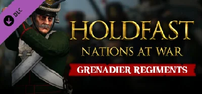 Holdfast: Nations At War - Grenadier Regiments DLC
