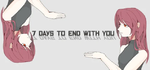 🔥 7 Days to End with You | Steam RU+UA+KZ+CIS 🔥
