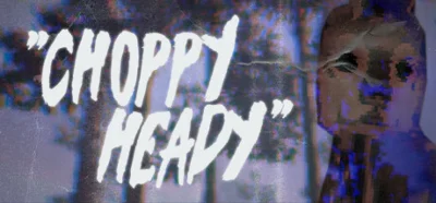 🔥 Choppy Heady | Steam RU+UA+KZ+CIS 🔥