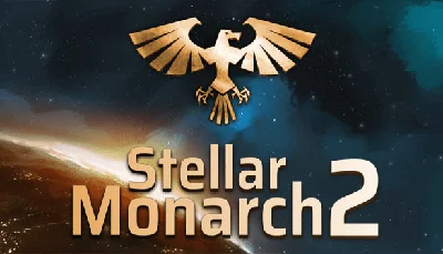 🔥 Stellar Monarch 2 | Steam RU+UA+KZ+CIS 🔥
