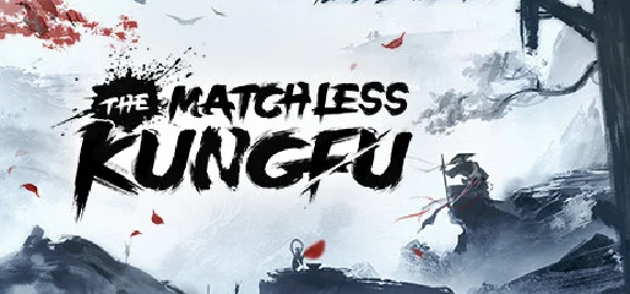🔥 The Matchless Kungfu | Steam RU+UA+KZ+CIS 🔥